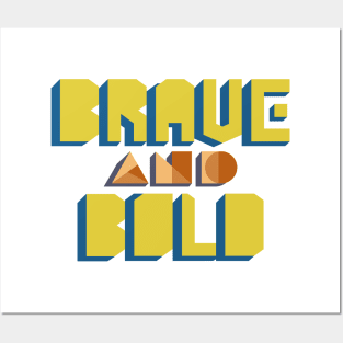 Brave and Bold Posters and Art